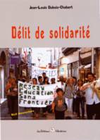 Délit de solidarité, Récit documentaire