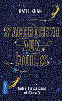 S'accrocher aux étoiles