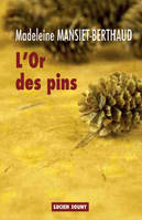 L'or des pins