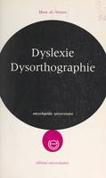 Dyslexie, dysorthographie, Analyse des troubles et techniques de rééducation