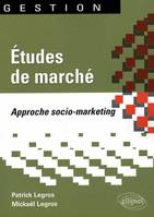 Études de marché. Approche socio-marketing