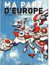 Ma part d'Europe, libres propos d'un député européen socialiste, 1999-2004