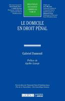 Le domicile en droit pénal