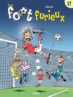 17, Les foot furieux, Tome 17