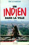 Un indien dans la ville