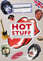 Hot Stuff, Les Rolling Stones en 18 leçons