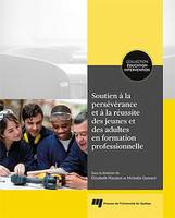 Soutien à la persévérance et à la réussite des jeunes et des adultes en formation professionnelle