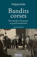 Bandits corses, Des bandits d'honneur au grand banditisme