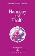 Harmony and health