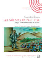 Les silences de Paul Biya, Analyse d'une communication de pouvoir
