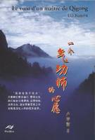 Le Vœu d'un maître de Qigong (En Chinois)