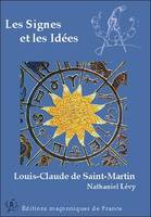 Les Signes et les Idées - Louis-Claude de Saint-Martin, et son message posthume