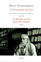 Le funambule du livre, Entretien avec christophe gallaz