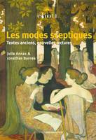 Les modes sceptiques, Textes anciens, lectures modernes