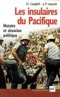 Insulaires du pacifique (Les), histoire et situation politique