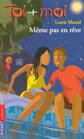 35. Même pas en rêve