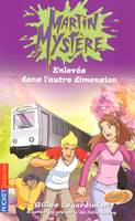 4, Martin Mystère - tome 4 Enlevés dans l'autre dimension