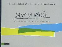 VALLEE (DANS LA), biodiversité, art et paysage