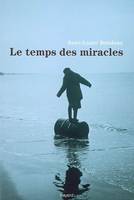TEMPS DES MIRACLES (VERSION LITTERATURE)