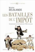 Les Batailles de l'impôt, Consentement et résistances de 1789 à nos jours