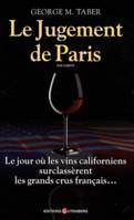 Le Jugement de Paris - Le jour où les vins californiens surclassèrent les grands crus français