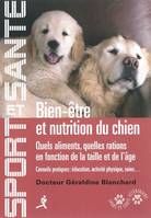 Bien-être et nutrition du chien - quels aliments, quelles rations en fonction de la taille et de l'âge, quels aliments, quelles rations en fonction de la taille et de l'âge