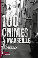 2012, 100 crimes à Marseille