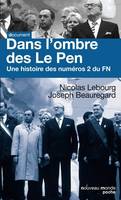 Dans l'ombre des Le Pen, Une histoire des numéros 2 du FN