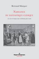 Naissance du fantastique clinique, La crise de l'analyse dans la littérature fin-de-siècle