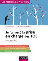 Se former à la prise en charge des TOC  - avec les TCC, avec les TCC