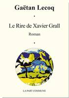 Le Rire De Xavier Grall