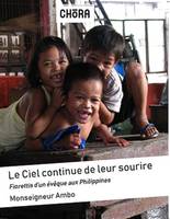 Le Ciel continue de leur sourire, Fiorettis d’un évêque aux Philippines