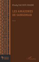 Les amazones de Sangomar, Géantes invisibles