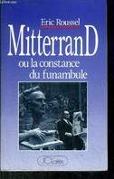 Mitterrand ou La constance du funambule