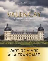 Valençay, Le château Renaissance de Talleyrand