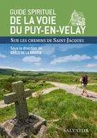 Guide spirituel de la voie du Puy-en-Velay, Sur les chemins de saint-jacques