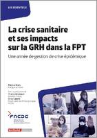 La crise sanitaire et ses impacts sur la GRH dans la FPT, Une année de gestion de crise épidémique