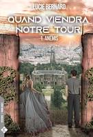 Quand viendra notre tour - Tome 1 : Anemis