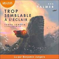 Trop semblable à l'éclair, Terra ignota, livre I