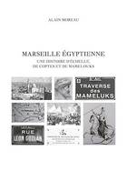 Marseille égyptienne, Une histoire d'Échelle, de Coptes et de Mamelouks