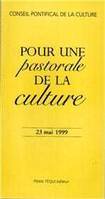 Pour une Pastorale de la Culture, [23 mai 1999]