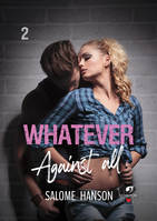 2, Whatever - Tome 2, Against all