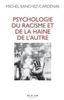 Psychologie du racisme et de la haine de l'autre