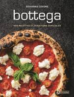 BOTTEGA. NOS RECETTES ET TRADITIONS FAMILIALES