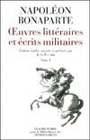 Oeuvres littéraires et écrits militaires Tome I