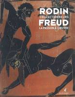 Rodin, Freud, collectionneurs