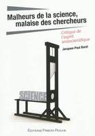 Malheurs de la science, malaise des chercheurs, critique de l'esprit antiscientifique