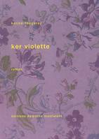 Ker Violette, roman