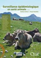 Surveillance épidémiologique en santé animale 3<SUP>e</SUP>  édition, 3e édition