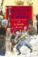 Chroniques du bout du monde, le cycle de Rémiz, 3, La bataille du ciel, Chroniques du bout du monde - cycle de quint, 3. La bataille du ciel (Poche)